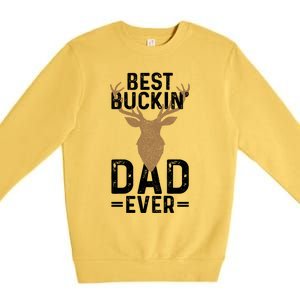 Best Buckin Dad Ever Deer Hunting Funny Deer Hunter Gift Premium Crewneck Sweatshirt