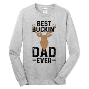 Best Buckin Dad Ever Deer Hunting Funny Deer Hunter Gift Tall Long Sleeve T-Shirt