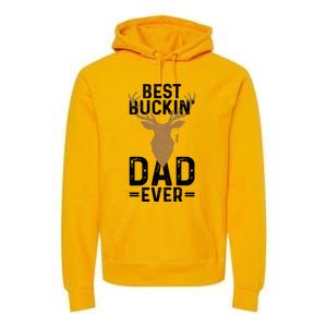 Best Buckin Dad Ever Deer Hunting Funny Deer Hunter Gift Premium Hoodie