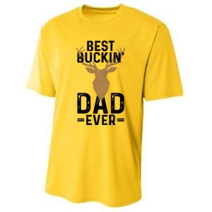 Best Buckin Dad Ever Deer Hunting Funny Deer Hunter Gift Performance Sprint T-Shirt