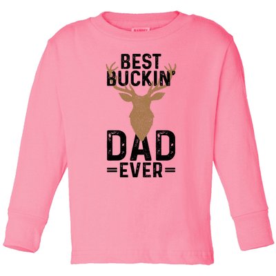 Best Buckin Dad Ever Deer Hunting Funny Deer Hunter Gift Toddler Long Sleeve Shirt