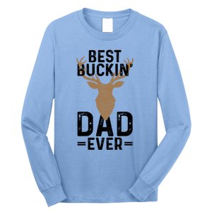 Best Buckin Dad Ever Deer Hunting Funny Deer Hunter Gift Long Sleeve Shirt