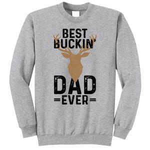 Best Buckin Dad Ever Deer Hunting Funny Deer Hunter Gift Sweatshirt