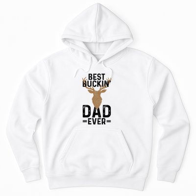 Best Buckin Dad Ever Deer Hunting Funny Deer Hunter Gift Hoodie