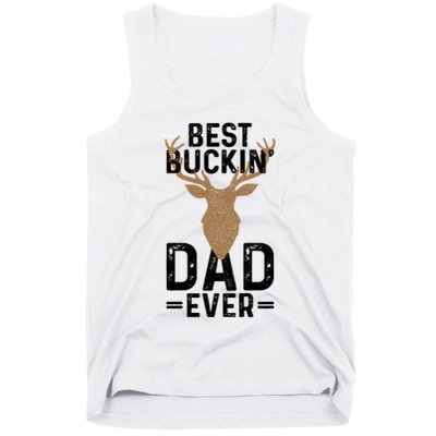 Best Buckin Dad Ever Deer Hunting Funny Deer Hunter Gift Tank Top