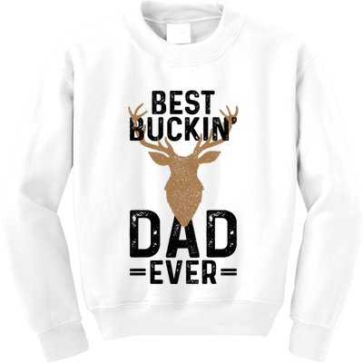 Best Buckin Dad Ever Deer Hunting Funny Deer Hunter Gift Kids Sweatshirt