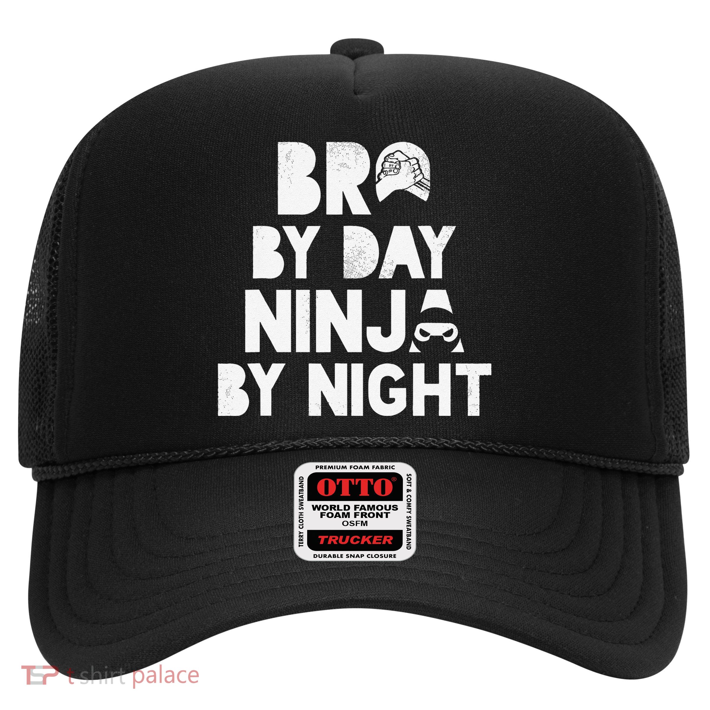 Bro By Day, Ninja By Night! Big & Little Brother Gift Tee Trucker Hat