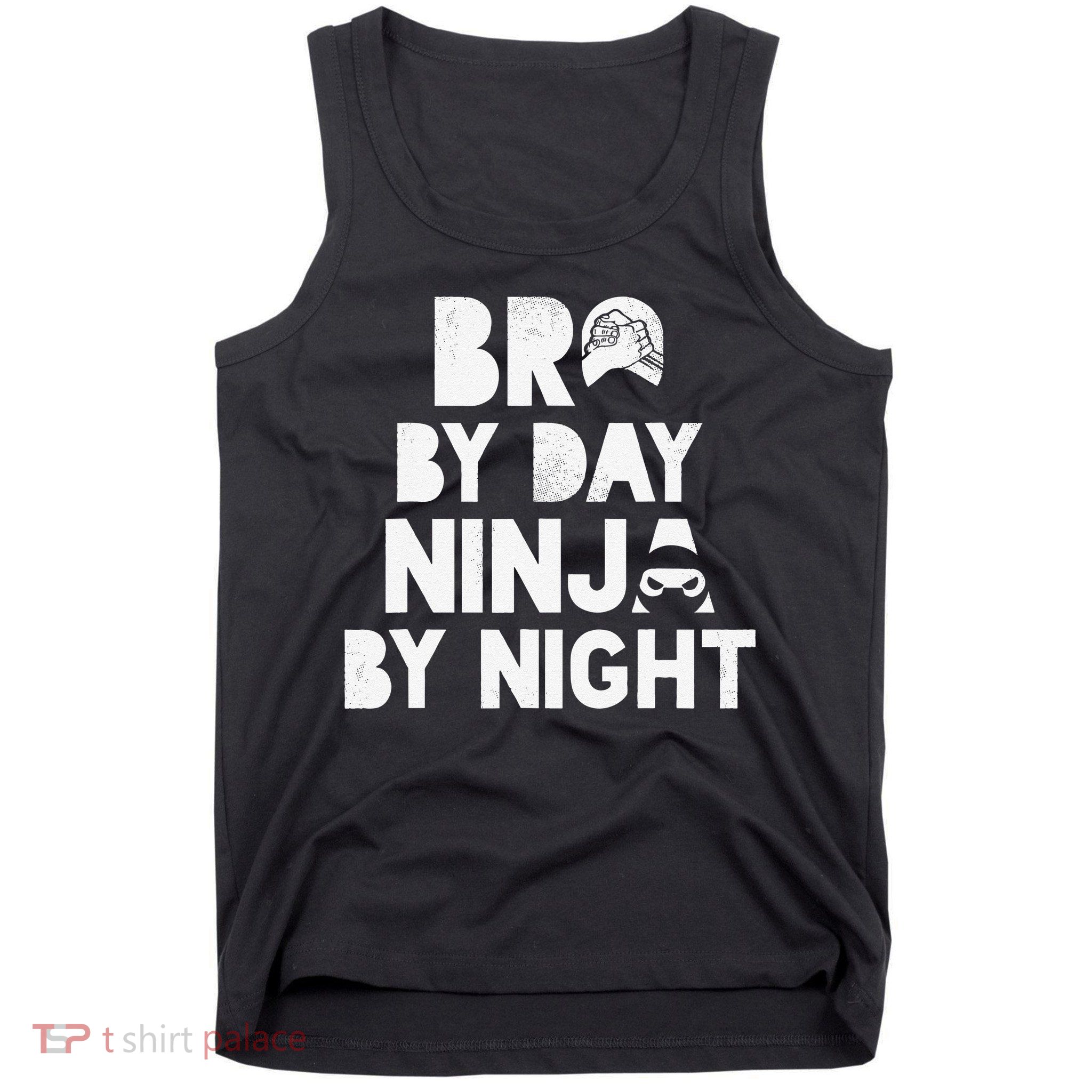 Bro By Day, Ninja By Night! Big & Little Brother Gift Tee Tank Top