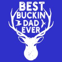 Best Buckin Dad Ever Fathers Day Deer Hunters Hunting Gift 16 in Basic Backpack