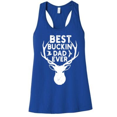 Best Buckin Dad Ever Fathers Day Deer Hunters Hunting Gift Women's Racerback Tank