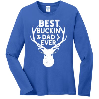 Best Buckin Dad Ever Fathers Day Deer Hunters Hunting Gift Ladies Long Sleeve Shirt