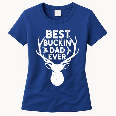 Best Buckin Dad Ever Fathers Day Deer Hunters Hunting Gift Womens T-Shirt