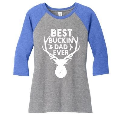 Best Buckin Dad Ever Fathers Day Deer Hunters Hunting Gift Women's Tri-Blend 3/4-Sleeve Raglan Shirt