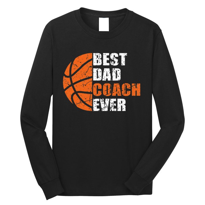 Best Basketball Dad Coach Ever Fathers Day Retro Bball Coach Long Sleeve Shirt