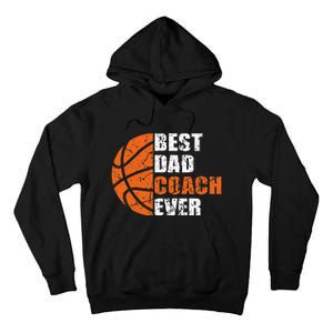 Best Basketball Dad Coach Ever Fathers Day Retro Bball Coach Tall Hoodie