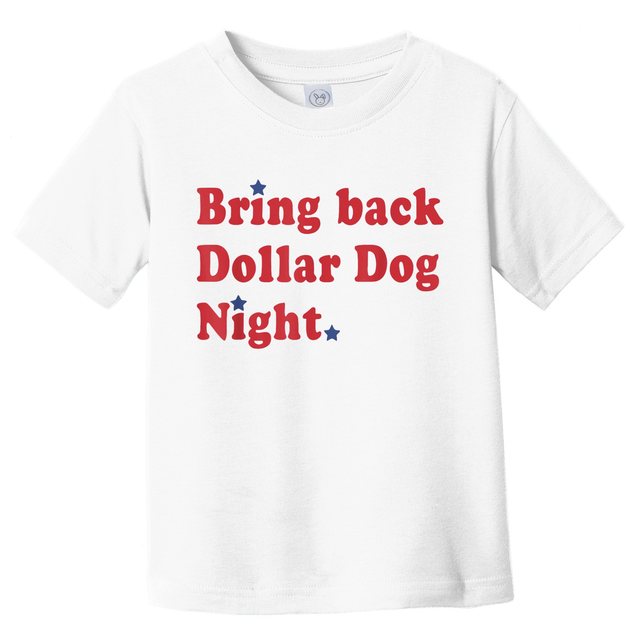 Bring Back Dollar Dog Night Stars Baseball Toddler T-Shirt