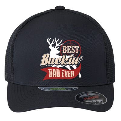 Best Buckin Dad Ever Hunting Gift Fathers Day Gift Idea Gift Flexfit Unipanel Trucker Cap