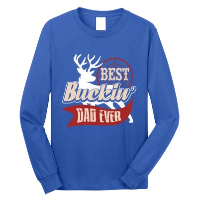 Best Buckin Dad Ever Hunting Gift Fathers Day Gift Idea Gift Long Sleeve Shirt