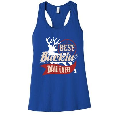 Best Buckin Dad Ever Hunting Gift Fathers Day Gift Idea Gift Women's Racerback Tank