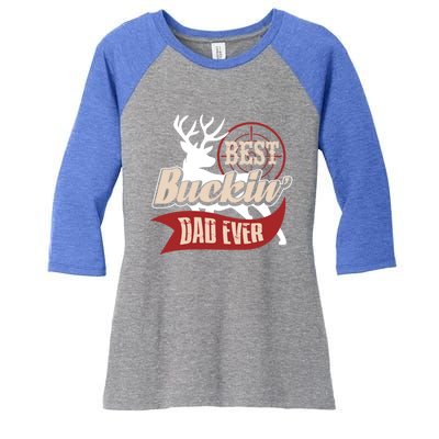 Best Buckin Dad Ever Hunting Gift Fathers Day Gift Idea Gift Women's Tri-Blend 3/4-Sleeve Raglan Shirt