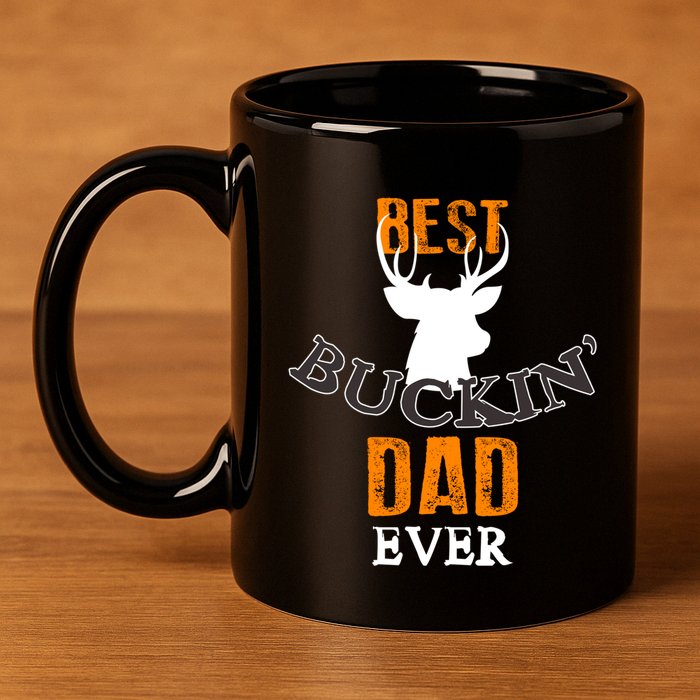 Best Buckin Dad Ever Gift 11oz C Handle Ceramic Mug