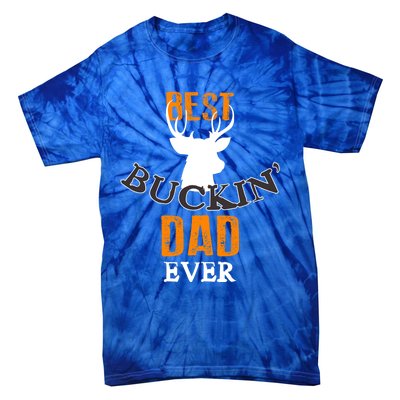 Best Buckin Dad Ever Gift Tie-Dye T-Shirt