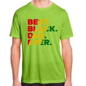 Best Black Dad Ever Gift Adult ChromaSoft Performance T-Shirt