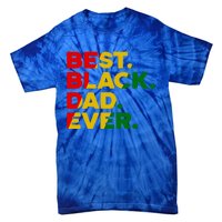 Best Black Dad Ever Gift Tie-Dye T-Shirt