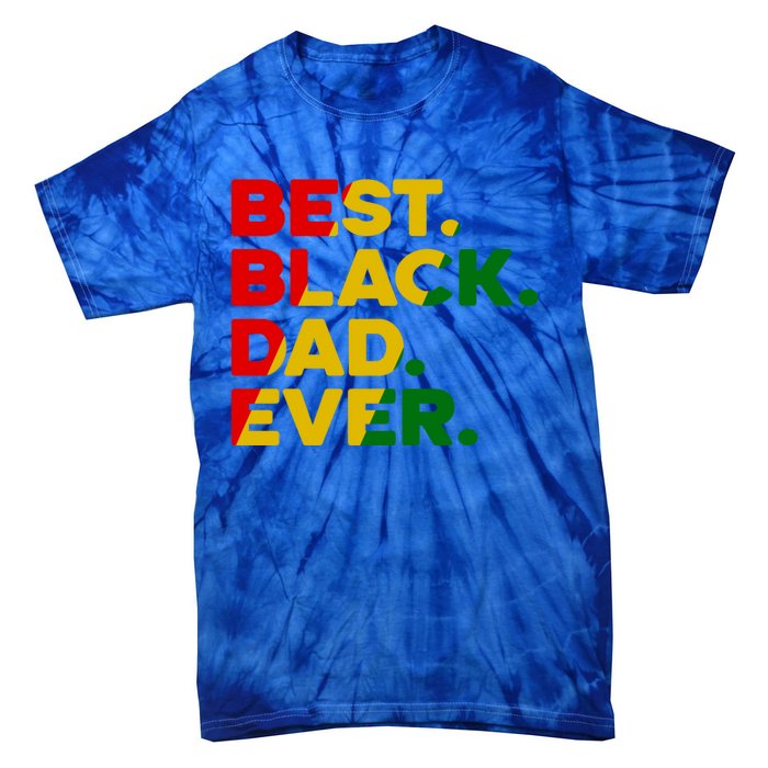 Best Black Dad Ever Gift Tie-Dye T-Shirt