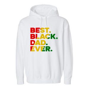 Best Black Dad Ever Gift Garment-Dyed Fleece Hoodie