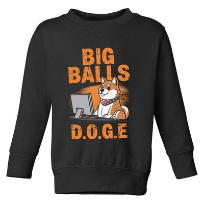 Big Balls D.O.G.E Doge Funny Toddler Sweatshirt