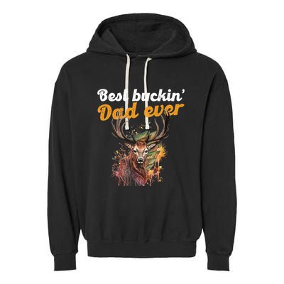 Best Buckin Dad Ever Gift Deer Hunters Gifgift Funny Gift Garment-Dyed Fleece Hoodie