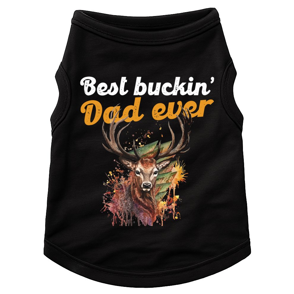 Best Buckin Dad Ever Gift Deer Hunters Gifgift Funny Gift Doggie Tank