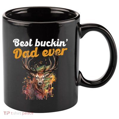 Best Buckin Dad Ever Gift Deer Hunters Gifgift Funny Gift 11oz C Handle Ceramic Mug