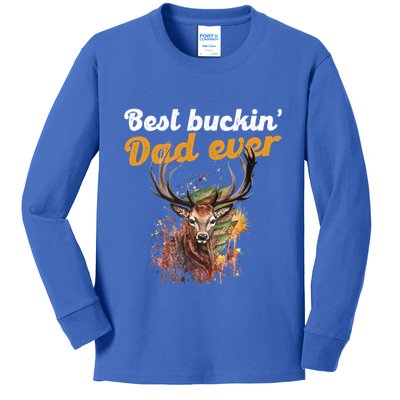 Best Buckin Dad Ever Gift Deer Hunters Gifgift Funny Gift Kids Long Sleeve Shirt