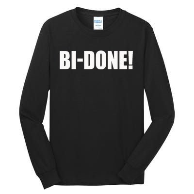 Bidone Biden Done Biden Stops The Presidential Campaign Tall Long Sleeve T-Shirt