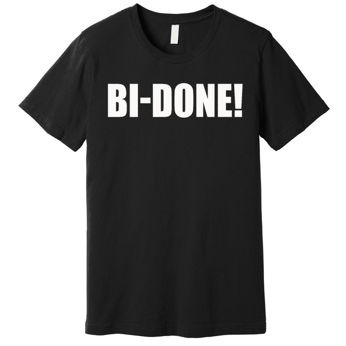 Bidone Biden Done Biden Stops The Presidential Campaign Premium T-Shirt