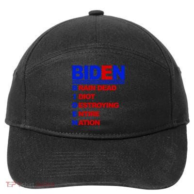 Biden Brain Dead Idiot Destroying Entire Nation 7-Panel Snapback Hat
