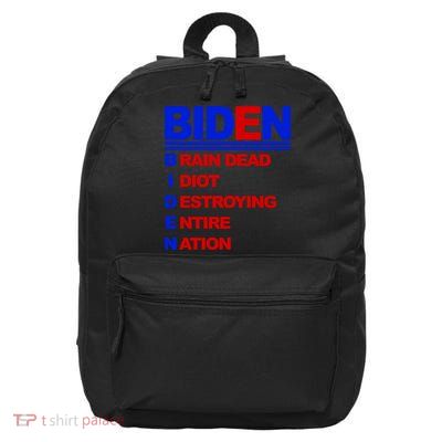 Biden Brain Dead Idiot Destroying Entire Nation 16 in Basic Backpack
