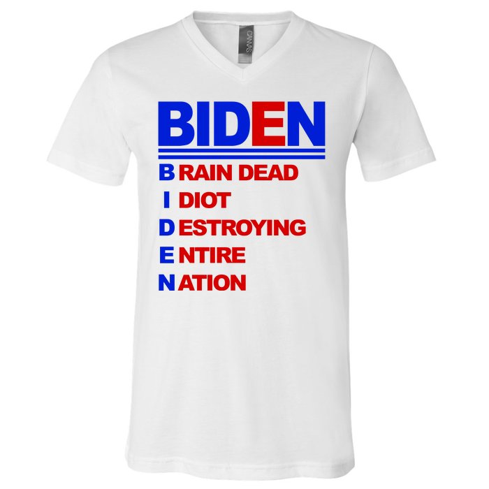 Biden Brain Dead Idiot Destroying Entire Nation V-Neck T-Shirt