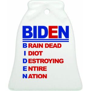 Biden Brain Dead Idiot Destroying Entire Nation Ceramic Bell Ornament