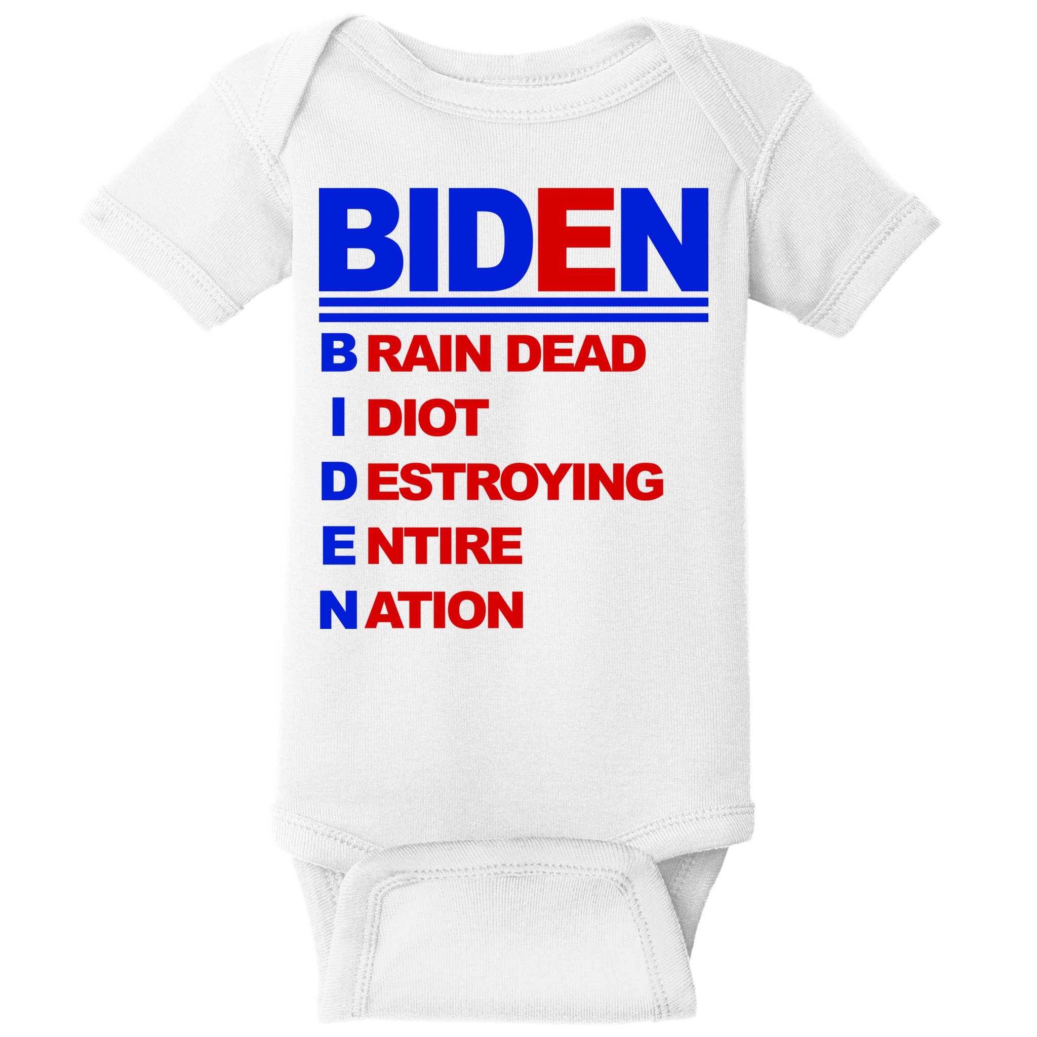 Biden Brain Dead Idiot Destroying Entire Nation Baby Bodysuit