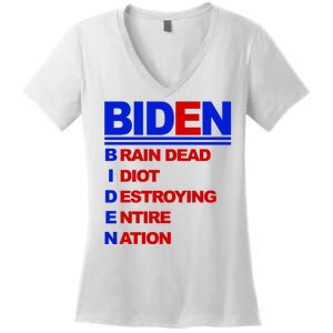 Biden Brain Dead Idiot Destroying Entire Nation Women's V-Neck T-Shirt