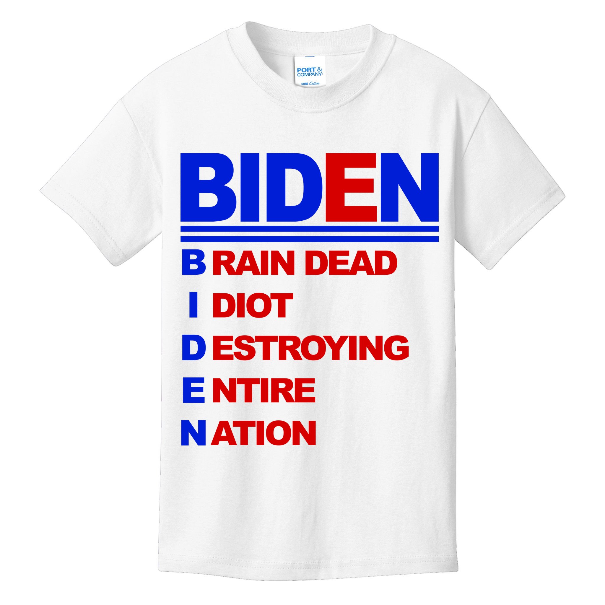 Biden Brain Dead Idiot Destroying Entire Nation Kids T-Shirt