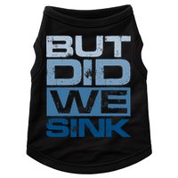 Boating But Did We Sink Pontoon Captain Doggie Tank