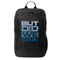 Boating But Did We Sink Pontoon Captain City Backpack