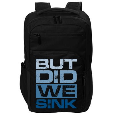 Boating But Did We Sink Pontoon Captain Impact Tech Backpack
