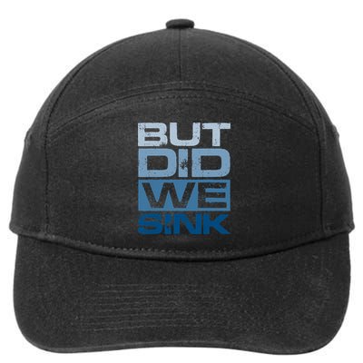 Boating But Did We Sink Pontoon Captain 7-Panel Snapback Hat