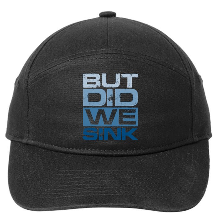 Boating But Did We Sink Pontoon Captain 7-Panel Snapback Hat