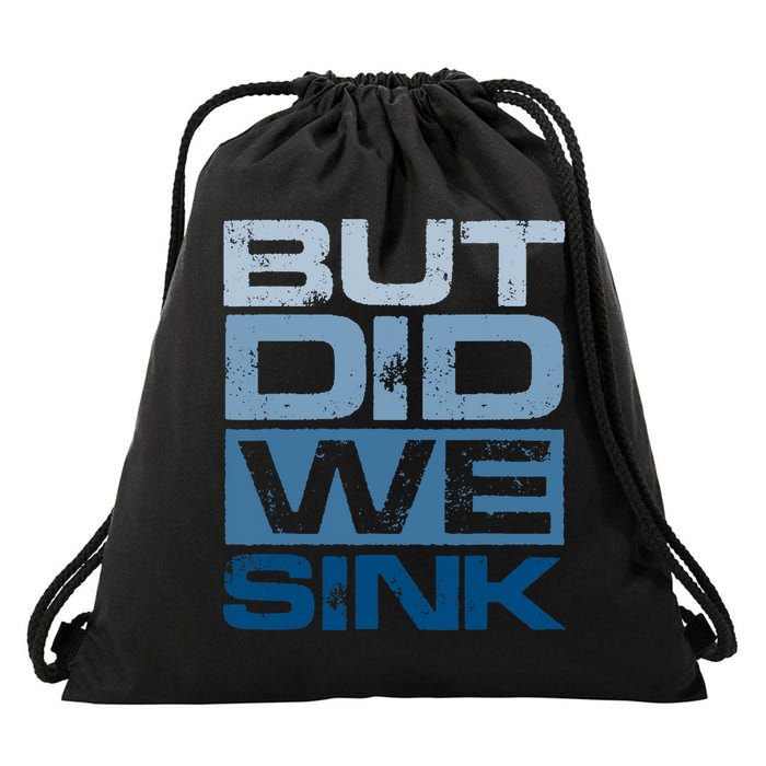 Boating But Did We Sink Pontoon Captain Drawstring Bag